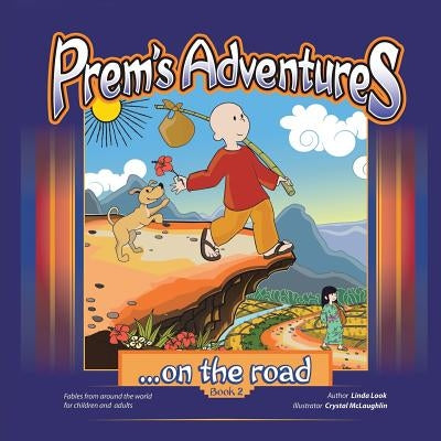 Prem's Adventures: Book 2: ...on the road by Look, Linda