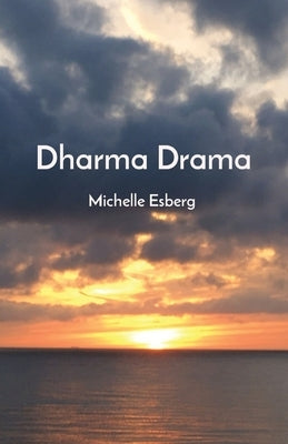 Dharma Drama by Esberg, Michelle