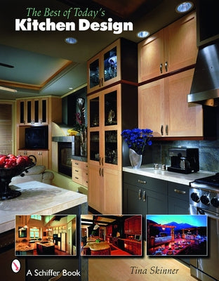 Best of Today's Kitchen Design by Skinner, Tina