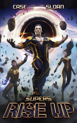 Supers: Rise Up by Sloan, Justin