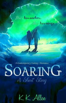 Soaring by Allen, K. K.