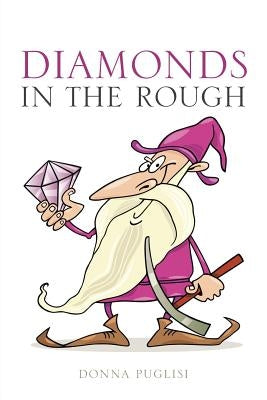 Diamonds in the Rough by Puglisi, Donna