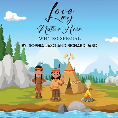 Love My Native Hair: Why So Special by Jaso, Sophia