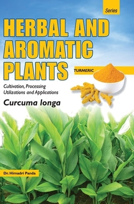 HERBAL AND AROMATIC PLANTS - Curcuma longa (TURMERIC) by Panda, Himadri