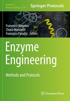 Enzyme Engineering: Methods and Protocols by Magnani, Francesca