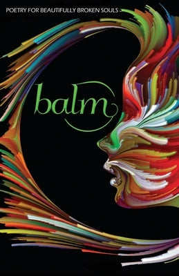 Balm 2: More Poetry for Beautifully Broken Souls by Hawkers, Kara