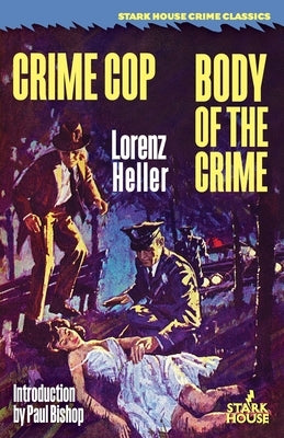 Crime Cop / Body of the Crime by Heller, Lorenz