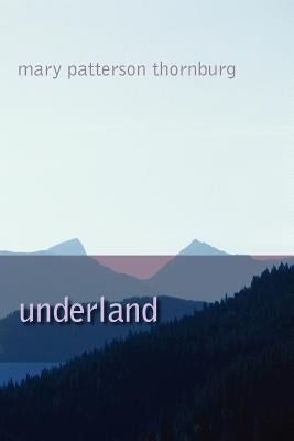 underland by Thornburg, Mary Patterson