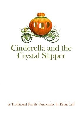 Cinderella and the Crystal Slipper by Luff, Brian