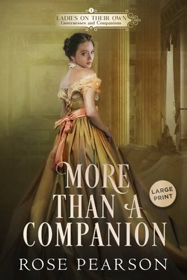 More than a Companion: A Regency Romance by Pearson, Rose