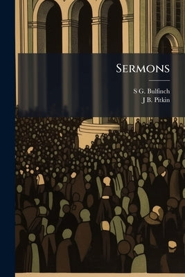 Sermons by Bulfinch, Stephen Greenleaf