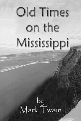 Old Times on the Mississippi by Lee, Russell