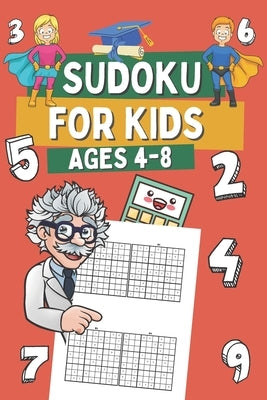 Sudoku for Kids Ages 4-8: 320 Very Easy Sudoku for Children, Gift Idea for Clever Boys and Gilrs by Thane, Sharon