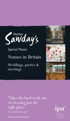 Special Places to Stay: Venues in Britain: Weddings, Parties and Meetings by Burton, Kathie