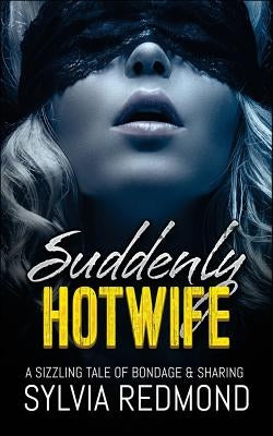 Suddenly Hotwife by Redmond, Sylvia