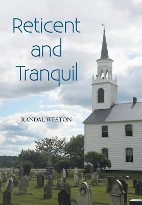 Reticent and Tranquil by Weston, Randal