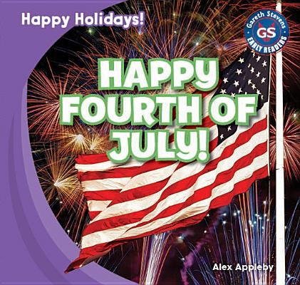 Happy Fourth of July! by Appleby, Alex