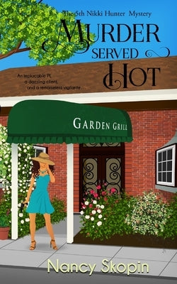 Murder Served Hot: The 5th Nikki Hunter mystery by Skopin, Nancy