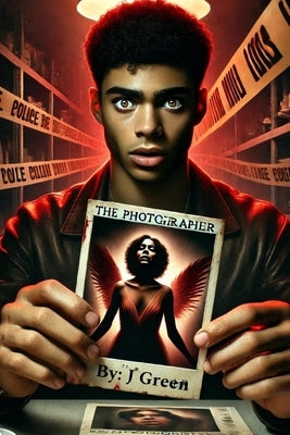 The Photographer: A Supernatural -Suspense Thriller Crime Novel by Green, J.