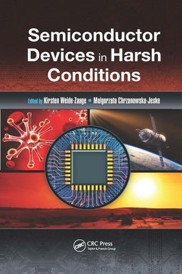 Semiconductor Devices in Harsh Conditions by Weide-Zaage, Kirsten