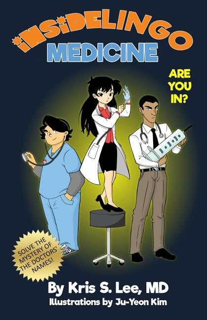 InsideLingo Medicine: Learn medical code words and be an insider! by Lee MD, Kris S.