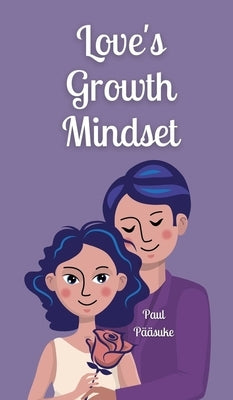 Love's Growth Mindset by P??suke, Paul