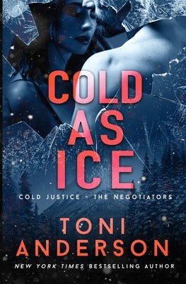 Cold as Ice: A thrilling novel of Romance and Suspense by Anderson, Toni