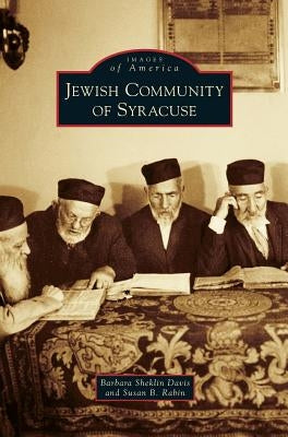 Jewish Community of Syracuse by Davis, Barbara Sheklin