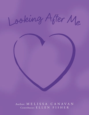 Looking After Me by Canavan, Melissa