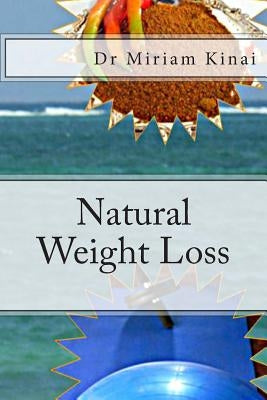 Natural Weight Loss by Kinai, Miriam