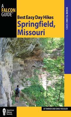 Best Easy Day Hikes Springfield, Missouri by Tanner, Jd