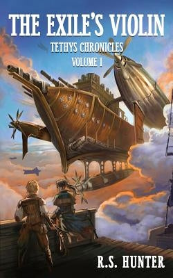 The Exile's Violin by Hunter, R. S.