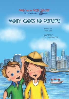 Molly and the Magic Suitcase: Molly Goes to Panama by Houston Oler, Amy