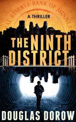 The Ninth District: An FBI Thriller (Book 1) by Dorow, Douglas