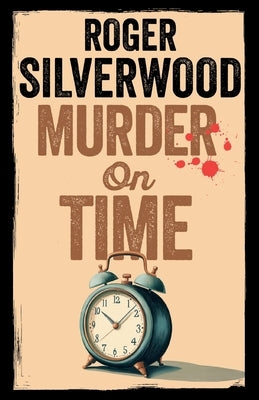 Murder on Time by Silverwood, Roger