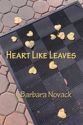 Heart Like Leaves by Novack, Barbara
