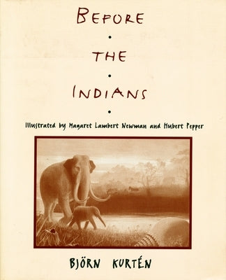 Before the Indians by Kurtén, Björn
