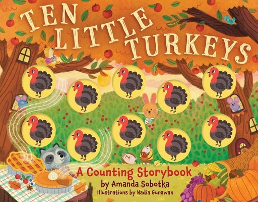 Ten Little Turkeys: A Counting Storybook by Sobotka, Amanda