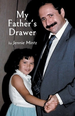My Father's Drawer by Mintz, Jennie