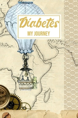 Diabetes My Journey: 2 Year Daily Blood Sugar Level Tracker, Before-After (Breakfast, Lunch, Dinner, Bedtime) by Katelace, Annette
