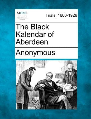 The Black Kalendar of Aberdeen by Anonymous