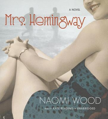 Mrs. Hemingway by Wood, Naomi