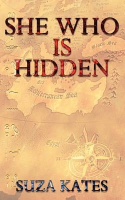 She Who Is Hidden by Kates, Suza