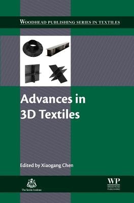 Advances in 3D Textiles by Chen, Xiaogang
