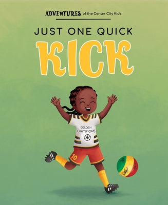 Just One Quick Kick! by Avenue a Books