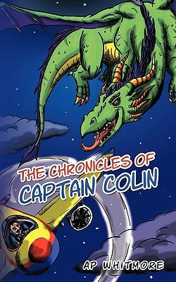 The Chronicles of Captain Colin by Whitmore, Ap