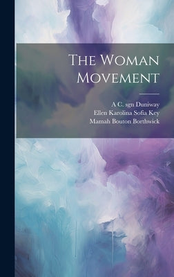 The Woman Movement by Key, Ellen Karolina Sofia