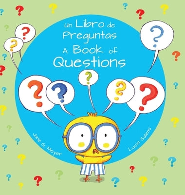 A Book of Questions / Un Libro de Preguntas by Meyer, Jane