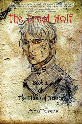 The Dread Wolf: Book 2: The Hand of Justice by Dorakis, Nikki