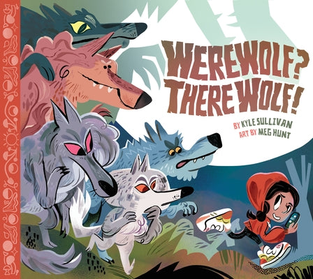 Werewolf? There Wolf! by Sullivan, Kyle
